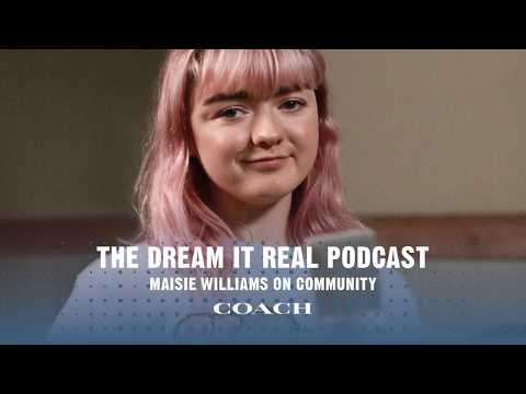 #DreamItReal Podcast Ep.3 featuring Maisie Williams video cover